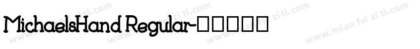 MichaelsHand Regular字体转换
